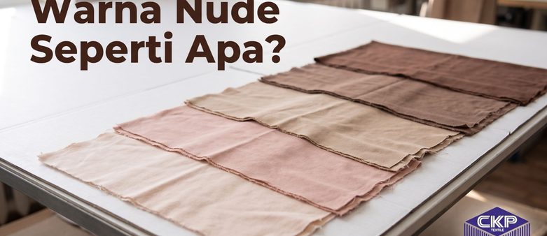 Warna Nude Seperti Apa? Ini 5 Jenis, Kode Hex, dan Padu Padannya